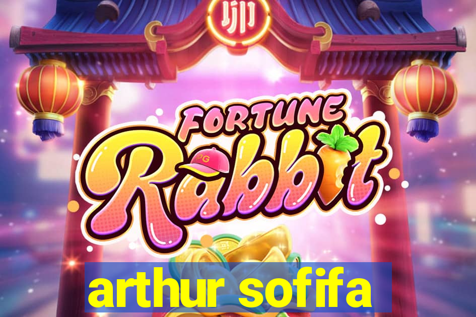 arthur sofifa