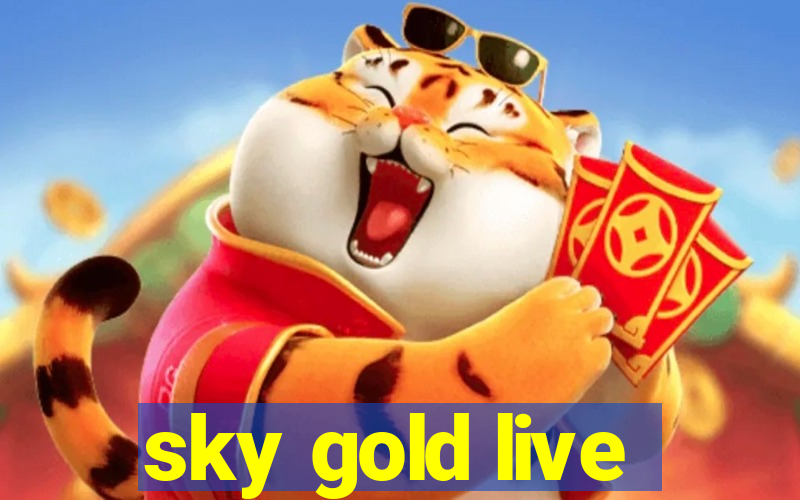 sky gold live