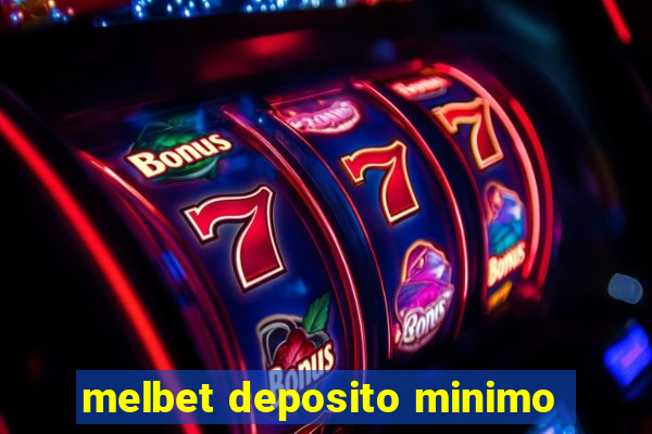 melbet deposito minimo