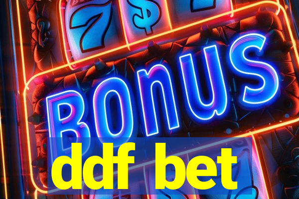 ddf bet