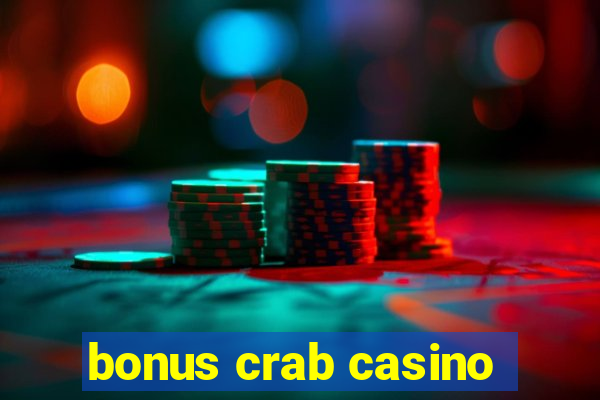 bonus crab casino