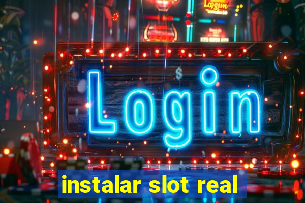 instalar slot real