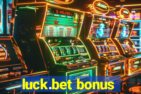 luck.bet bonus