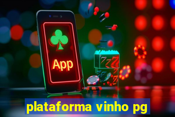 plataforma vinho pg