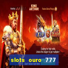 slots ouro 777 paga mesmo