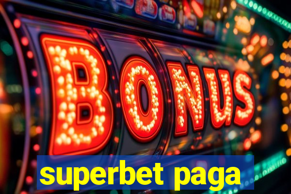 superbet paga