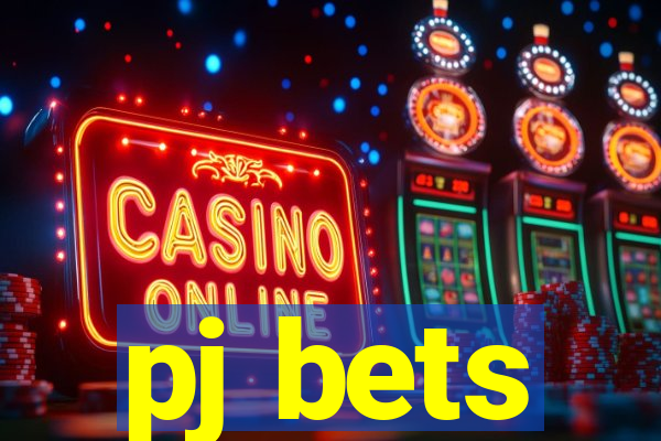 pj bets