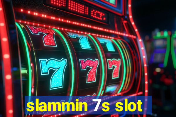 slammin 7s slot