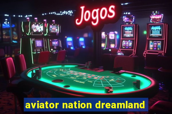 aviator nation dreamland