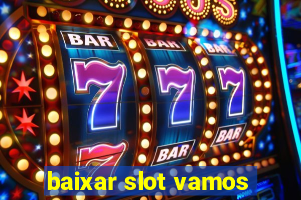 baixar slot vamos