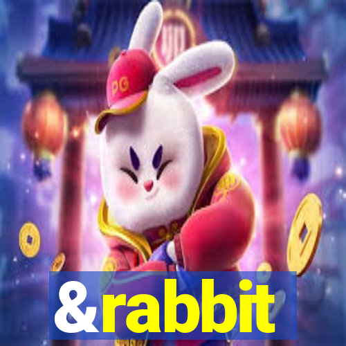 &rabbit