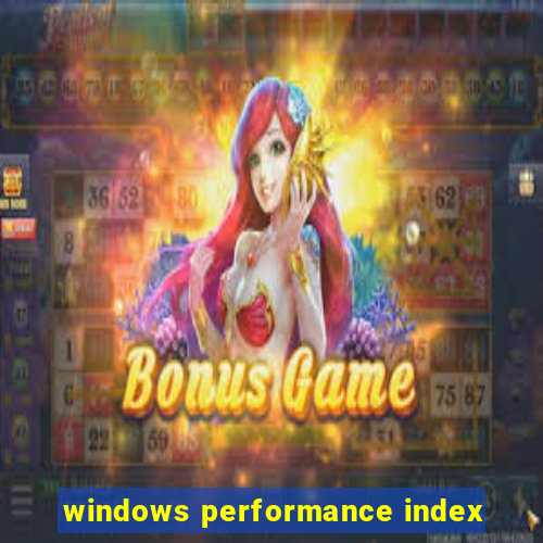 windows performance index