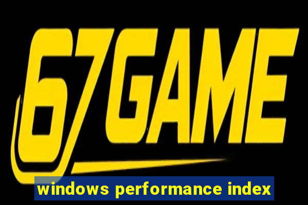 windows performance index