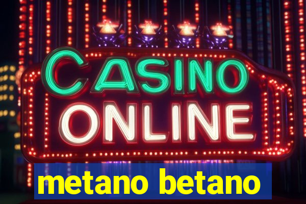 metano betano