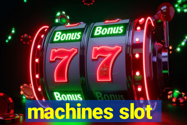 machines slot