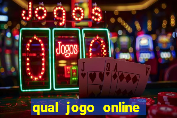 qual jogo online da dinheiro de verdade