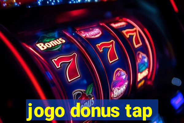 jogo donus tap