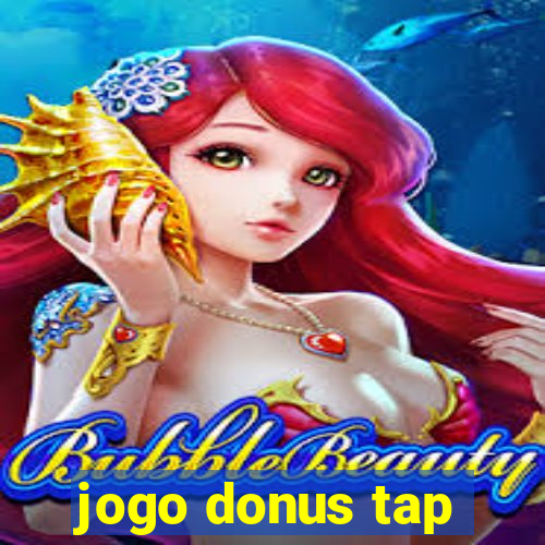 jogo donus tap