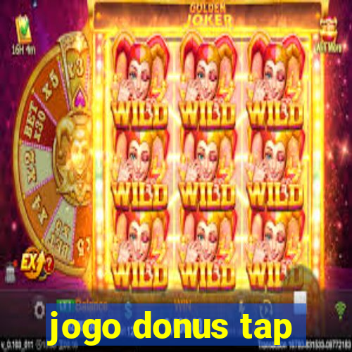 jogo donus tap