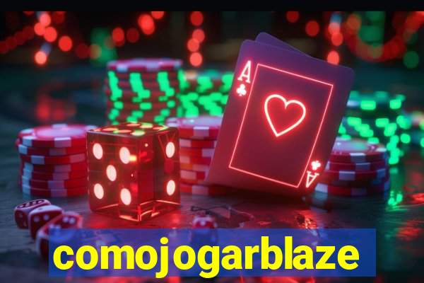 comojogarblaze