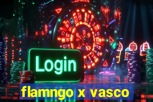 flamngo x vasco