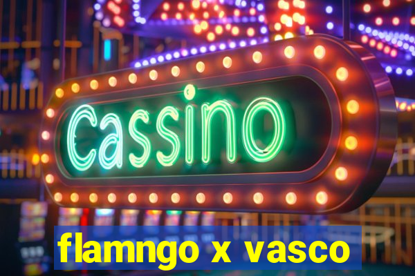 flamngo x vasco