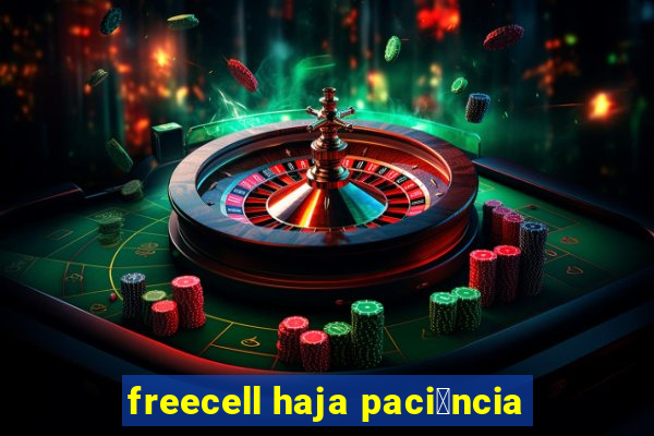 freecell haja paci锚ncia