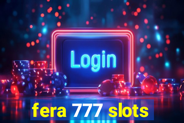 fera 777 slots