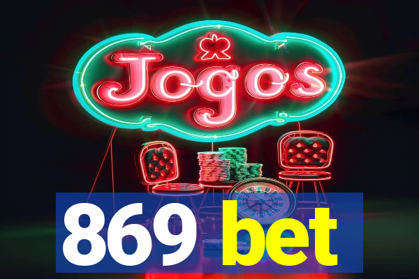 869 bet