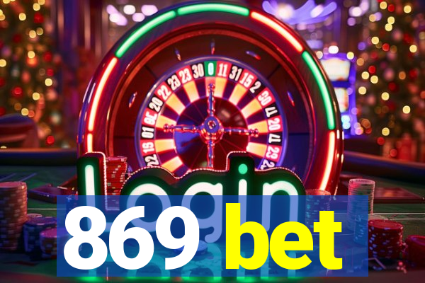 869 bet