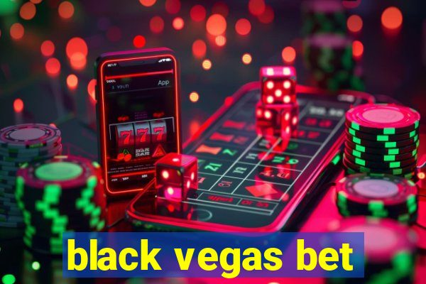 black vegas bet