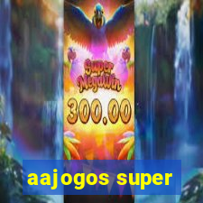 aajogos super