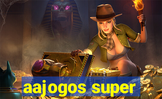 aajogos super