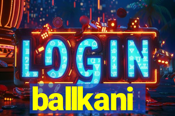 ballkani