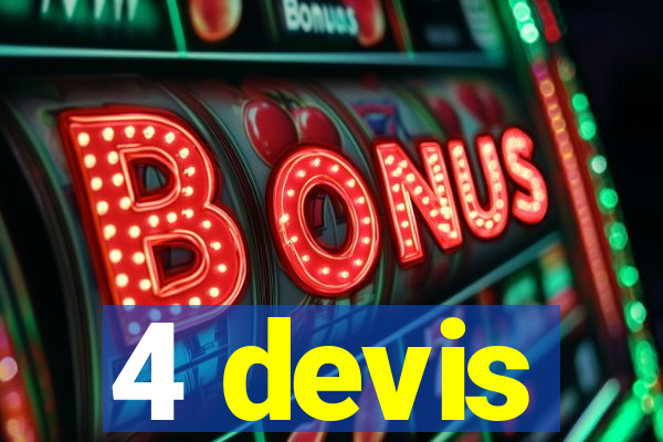 4 devis