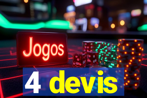 4 devis