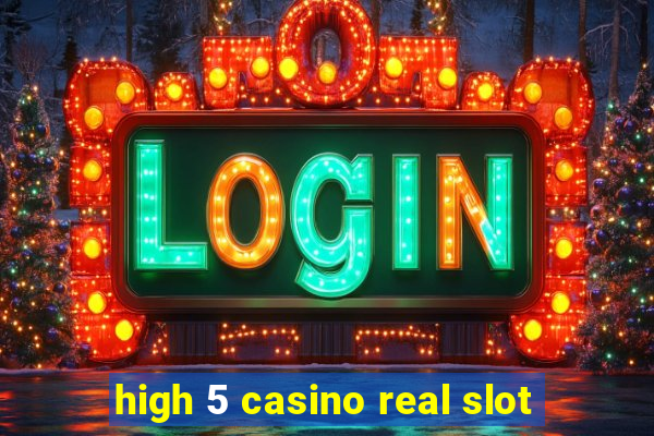 high 5 casino real slot