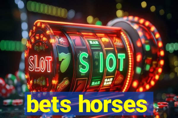 bets horses