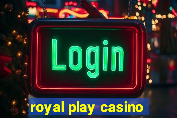 royal play casino