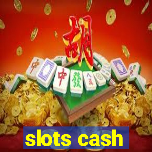 slots cash