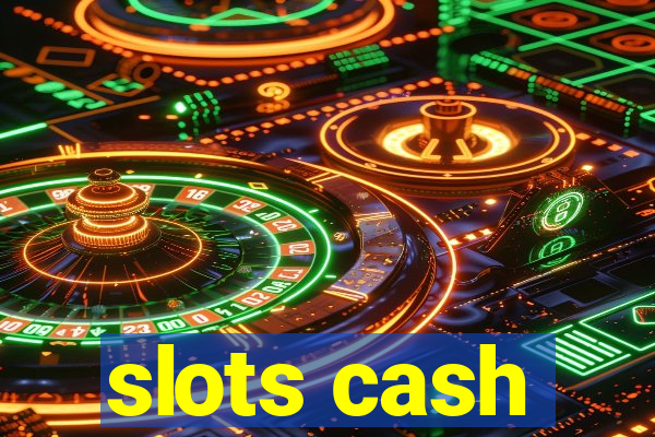 slots cash