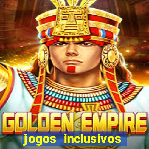 jogos inclusivos educa??o física