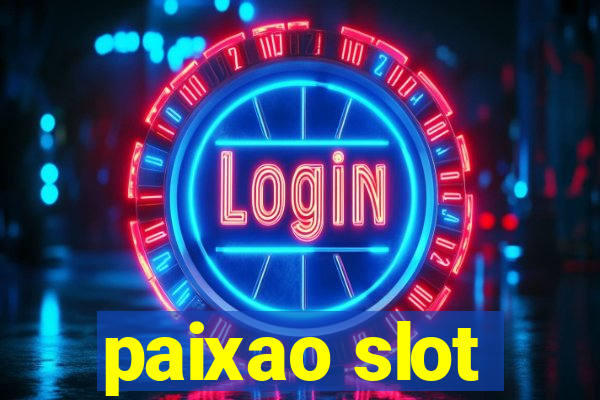 paixao slot