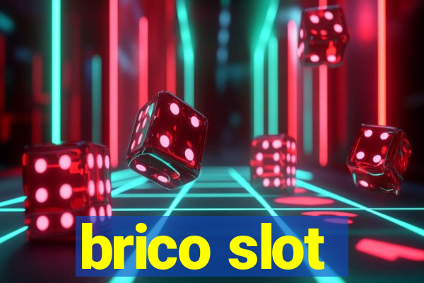 brico slot