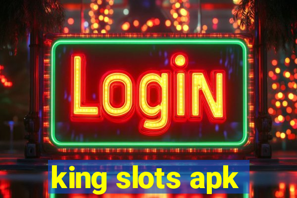 king slots apk