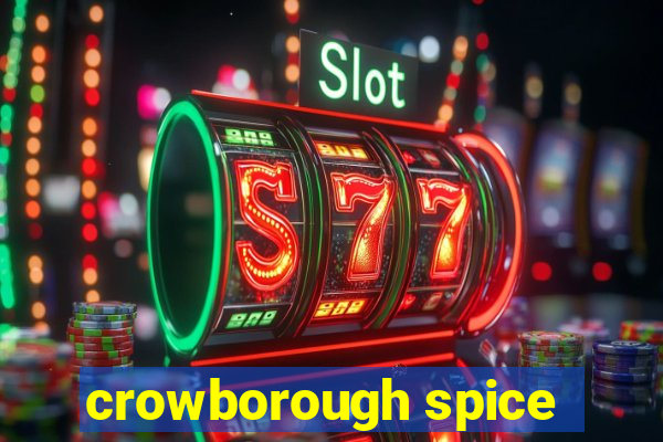 crowborough spice