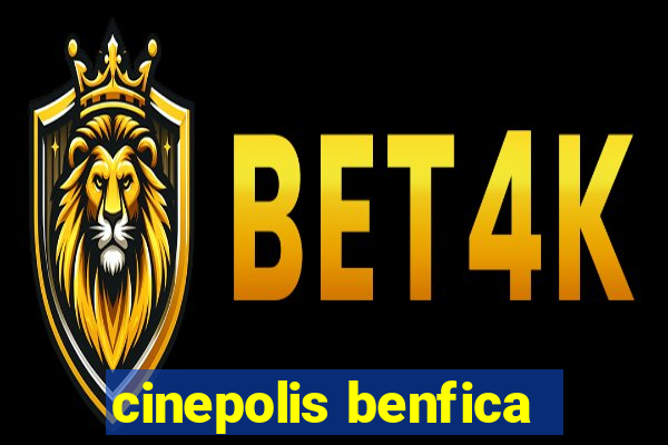 cinepolis benfica