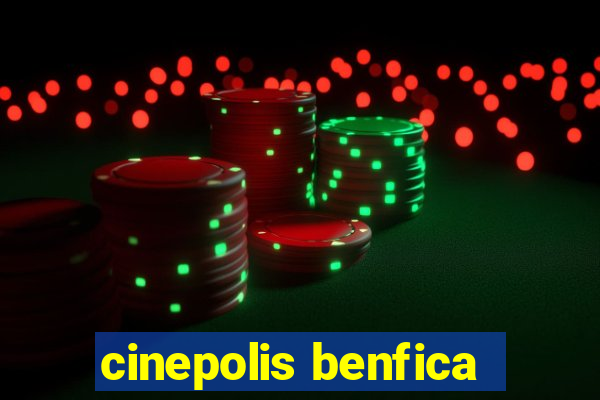 cinepolis benfica