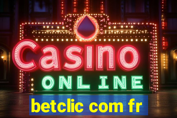 betclic com fr