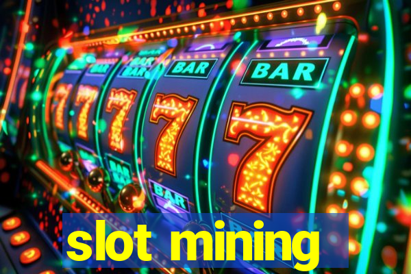 slot mining